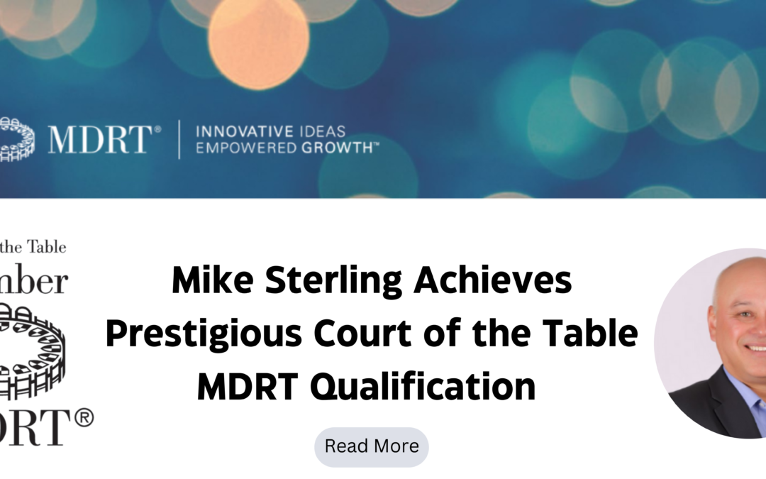 Sterling Achieves Prestigious Court of the Table MDRT Qualification